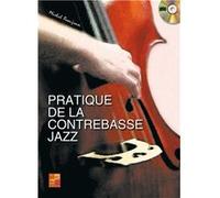 Pratique de la contrebasse jazz - 1 Livre + 1 CD