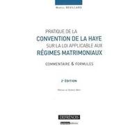 Pratique de la convention de la haye sur la loi applicable aux régimes matrimoni REVILLARD M. (Auteur)