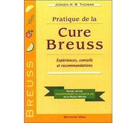 Pratique de la cure Breuss JURGEN THOMAR (Auteur), Peter Schmidt (Traduction)