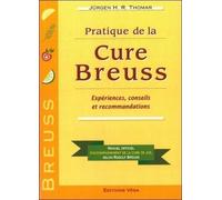 Pratique de la cure Breuss JURGEN THOMAR (Auteur), Peter Schmidt (Traduction)