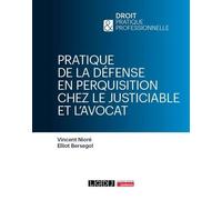 Pratique de la défense en perquisition chez le justiciable et l'avocat
