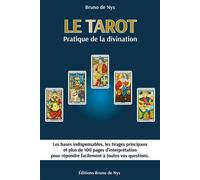 PRATIQUE DE LA DIVINATION - 5e édition - Les bases, les tirages, les réponses 3e édition - BRUNO DE NYS - De Nys Bruno - broché - Essai