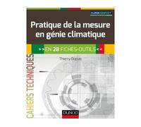 Pratique de la mesure en génie climatique - En 28 fiches-outils - Thierry Dupuis - Dunod - broché - Scolaire / Universitaire