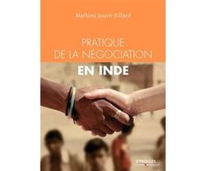 Pratique de la négociation en Inde Mathieu Jouve-Villard (Auteur)
