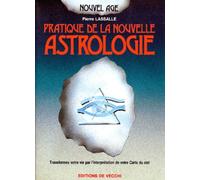 Pratique de la nouvelle astrologie transformez votre vie par l interpretation de votre carte du ciel