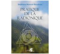 Pratique De La Radionique - Traité De Radiesthésie Géomantique