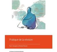 Pratique de la révision, 4e édition Paul A. Horguelin (Auteur), Michelle Pharand (Auteur)