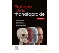 Pratique de la thanatopraxie - Nicolas Delestre - Elsevier Masson - relié - Scolaire / Universitaire
