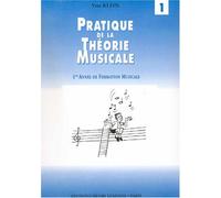 Pratique de la Théorie Musicale 1ère année vol 1