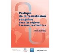 Pratique de la transfusion sanguine dans les régions à ressources limitées Claude Tayou Tagny (Auteur)