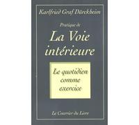 Pratique de la voie intérieure: Le quotidien comme exercice
