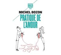 Pratique De L'amour - Le Plaisir Et L'inquiétude