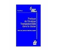 Pratique De L'analyse Transactionnelle Dans La vec Des Jeunes Et Dans Les Groupes