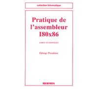 Pratique de l'assembleur I80x86 - Cours et exercices - Edwige Pissaloux - Hermes Science Publications - Livre