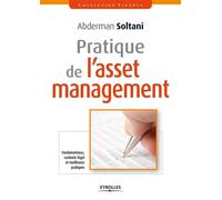 Pratique de l'asset Management Fondamentaux, contexte légal et meilleures pratiques. - Abderman Soltani - Organisation Eds D' - broché - Etude