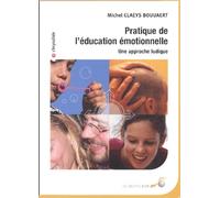 Pratique de l'éducation émotionelle: Une approche ludique