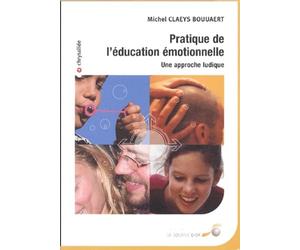 Pratique de l'éducation émotionelle: Une approche ludique