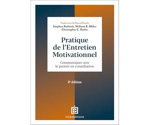 Pratique de l'entretien motivationnel - 2e éd.: Communiquer avec le patient en consultation