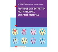 Pratique de l'entretien motivationnel en santé mentale