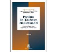 Pratique de l'entretien motivationnel Stephen Rollnick (Auteur), William Richard Miller (Auteur), Christopher C Butler (Auteur)