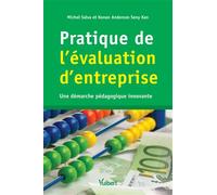 Pratique de l'évaluation d'entreprise Une démarche pédagogique innovante - Michel Salva - Vuibert - broché - Etude