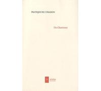 Pratique de l'oraison Un Chartreux (Auteur)