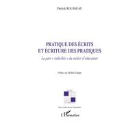 Pratique des écrits et écriture des pratiques: La part indicible" du métier d'éducateur"