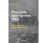 Pratique des normes IFRS Robert Obert (Auteur)