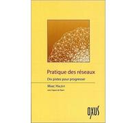 Pratique des réseaux - Dix pistes pour progresser