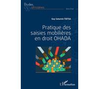 Pratique des saisies mobilières en droit OHADA - Guy Saturnin Tsetsa - L'harmattan - broché - Essai