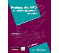Pratique des VRD et aménagement urbain: Conception - Réglementation - Mise en oeuvre - Gestion