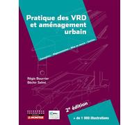 Pratique des VRD et aménagement urbain Conception - Réglementation - Mise en oeuvre - Gestion - Régis Bourrier - Le Moniteur - relié - Etude