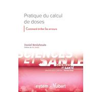 Pratique du calcul de doses: Comment éviter les erreurs