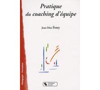 Pratique Du Coaching D'équipe