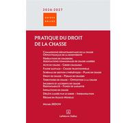Pratique du droit de la chasse - Michel Redon - Dalloz - broché - Guide