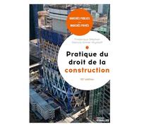 Pratique du droit de la construction – Marchés publics et privés – Groupe Eyrolles