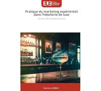 Pratique du marketing expérientiel dans l'hôtellerie de luxe