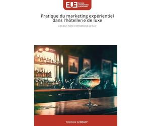 Pratique du marketing expérientiel dans l'hôtellerie de luxe
