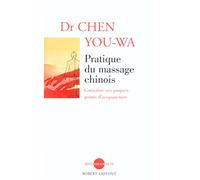 Pratique du massage chinois: Connaître ses propres points d'acupuncture