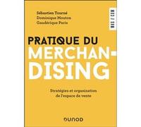 Pratique Du Merchandising - Stratégies Et Organisation De L'espace De Vente