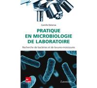 Pratique en microbiologie de laboratoire: Recherche de bactéries et de levures-moisissures