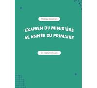 Pratique-Examen du ministère en mathématique 6e année