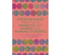 Pratique fondée sur des données probantes en matière de démence à l'intention des infirmières et des étudiants en soins infirmiers