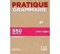 Pratique Grammaire - Niveau B1 - Livre + Corrigés