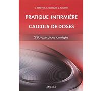 Pratique infirmière - calcul de doses - 230 calculs corriges