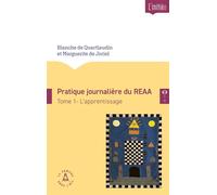 Pratique journalière du REAA Tome 1 L'apprentissage - Blanche de Quartlaudin - Le Compas Dans L'oeil - broché - Essai
