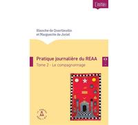Pratique journalière du REAA Tome 2 Le compagnonnage - Blanche de Quartlaudin - Le Compas Dans L'oeil - broché - Essai