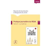 Pratique journalière du REAA Tome 3 La maîtrise - Marguerite de Joriel - Le Compas Dans L'oeil - broché - Guide