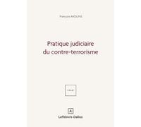 Pratique Judiciaire Du Contre-Terrorisme