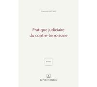 Pratique judiciaire du contre-terrorisme